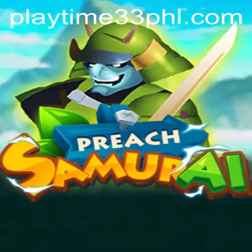 Exploring PreachSamurai An Epic Adventure Awaits