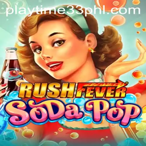 Unveiling RushFeverSodaPop: A Thrilling Adventure with Playtime33