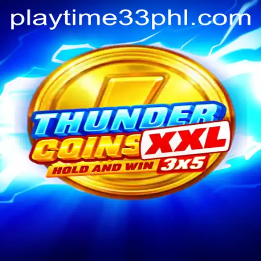 Discover the Excitement of ThunderCoinsXxl with 'playtime33'